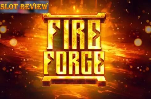 Fire Forge Slot Review